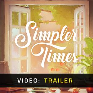 Simpler Times Video Trailer