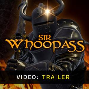 Sir Whoopass - Video Trailer