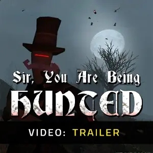 Sir, You Are Being Hunted – Trailer