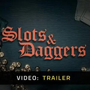 Slots & Daggers - Video Trailer