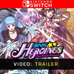 SNK HEROINES Tag Team Frenzy Nintendo Switch - Trailer