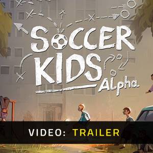 Soccer Kids Alpha - Trailer
