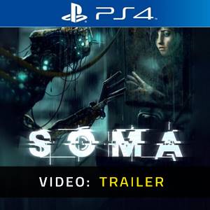 SOMA PS4 - Video Trailer