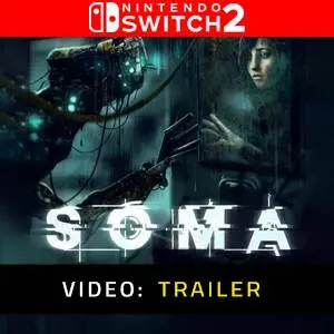 SOMA Nintendo Switch 2 - Video Trailer
