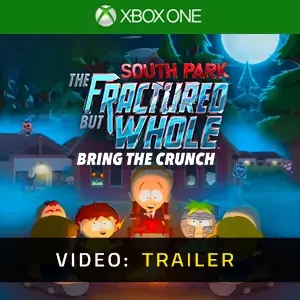 South Park The Fractured But Whole Bring The Crunch Xbox One - Video Trailer