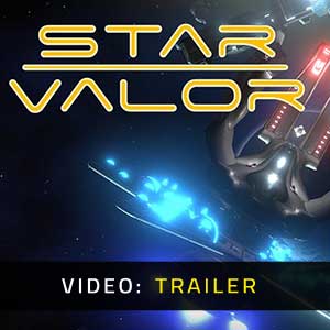 Star Valor Video Trailer