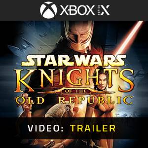 STAR WARS Knights of the Old Republic Xbox Series Video Trailer