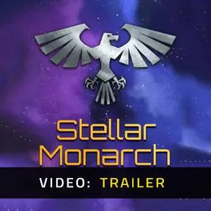 Stellar Monarch - Trailer Video