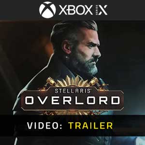 Stellaris Overlord Xbox Series Video Trailer