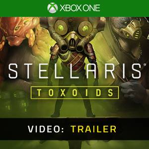 Stellaris Toxoids Species Pack Xbox One- Video Trailer