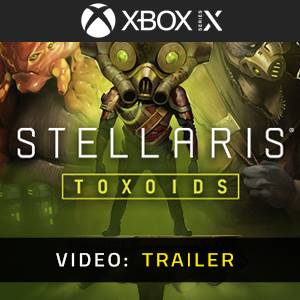 Stellaris Toxoids Species Pack Xbox Series- Video Trailer