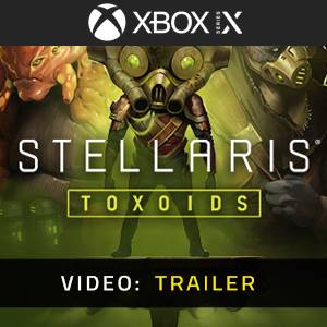 Stellaris Toxoids Species Pack Xbox Series- Video Trailer
