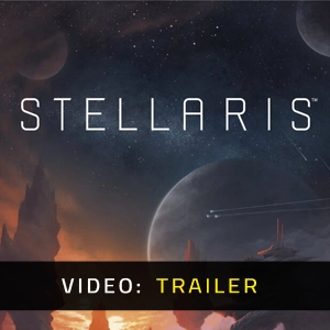 Stellaris - Video Trailer