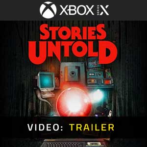 Stories Untold Xbox Series X Trailer Video