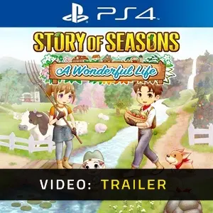 Story of Seasons A Wonderful Life PS4- Video Trailer