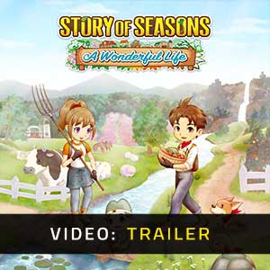 Story of Seasons A Wonderful Life - Video Trailer