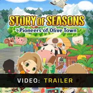 STORY OF SEASONS Pioneers of Olive Town Trailer Video