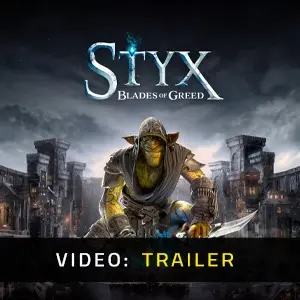 Styx: Blades of Greed - Trailer Video
