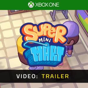 Super Mini Mart Xbox One – Trailer