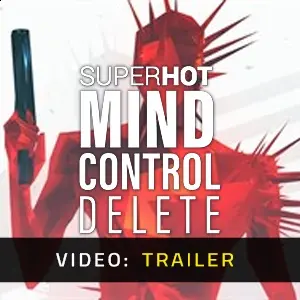 SUPERHOT: MIND CONTROL DELETE - Video Trailer