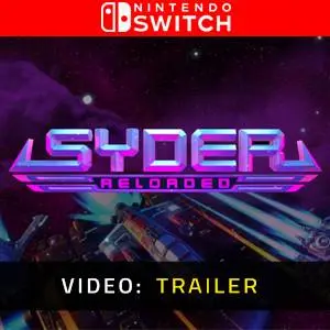 Syder Reloaded Nintendo Switch - Video Trailer