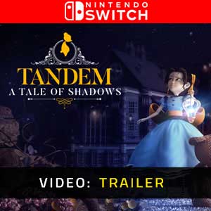 Tandem A Tale of Shadows Nintendo Switch Video Trailer