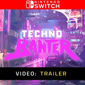 Techno Banter Nintendo Switch - Trailer