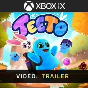 Teeto Xbox Series - Video Trailer