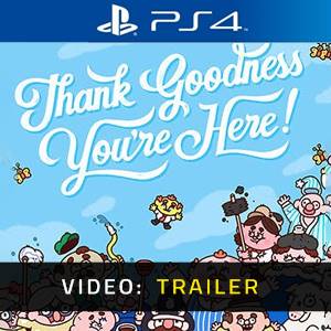 Thank Goodness You’re Here! PS4 - Trailer