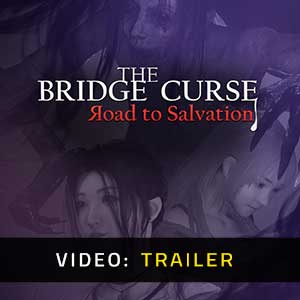 The Bridge Curse Road to Salvation - Video Trailer
