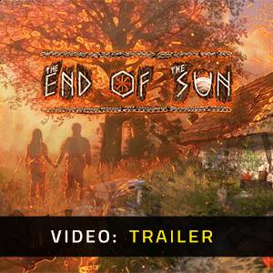The End of the Sun - Video Trailer