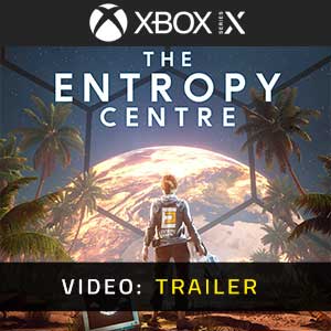 The Entropy Centre Xbox Series- Video Trailer