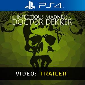 The Infectious Madness of Doctor Dekker PS4 - Trailer
