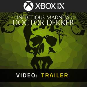 The Infectious Madness of Doctor Dekker Xbox Series - Trailer