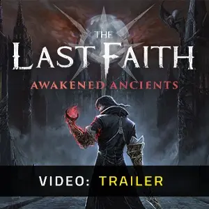 The Last Faith: Awakened Ancients – Trailer