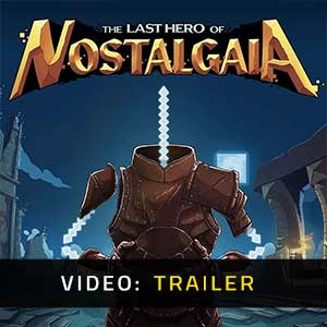 The Last Hero of Nostalgaia - Video Trailer