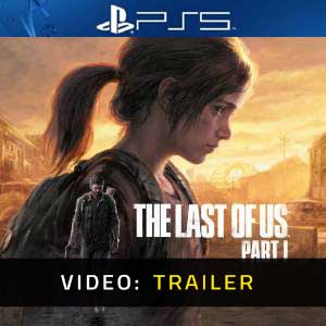 The Last of Us Part I PS5 Video Trailer