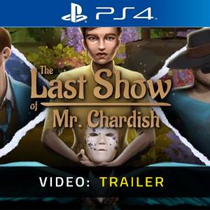 The Last Show of Mr. Chardish PS4 - Trailer