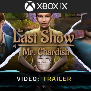 The Last Show of Mr. Chardish Xbox Series - Trailer