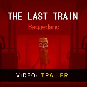 THE LAST TRAIN: Baquedano - Video Trailer