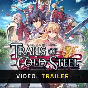 The Legend of Heroes Trails of Cold Steel - Trailer