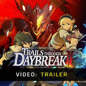 The Legend of Heroes Trails through Daybreak 2 Video Trailer
