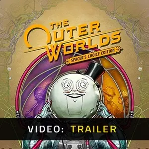 The Outer Worlds Spacer’s Choice Edition - Video Trailer