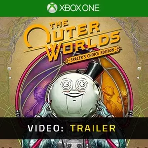 The Outer Worlds Spacer’s Choice Edition Xbox One - Video Trailer