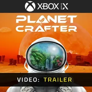 The Planet Crafter Xbox Series - Video Trailer