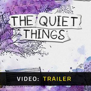 The Quiet Things - Trailer