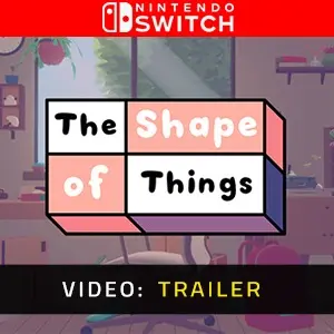 The Shape of Things Nintendo Switch - Video Trailer