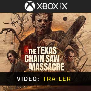 The Texas Chain Saw Massacre Xbox Series- Video Trailer