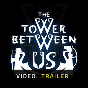 The Tower Between Us - Video Trailer