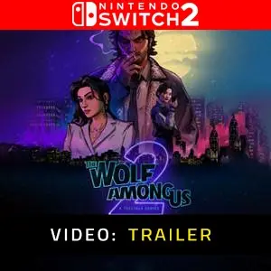 The Wolf Among Us 2 Nintendo Switch 2 - Video Trailer
